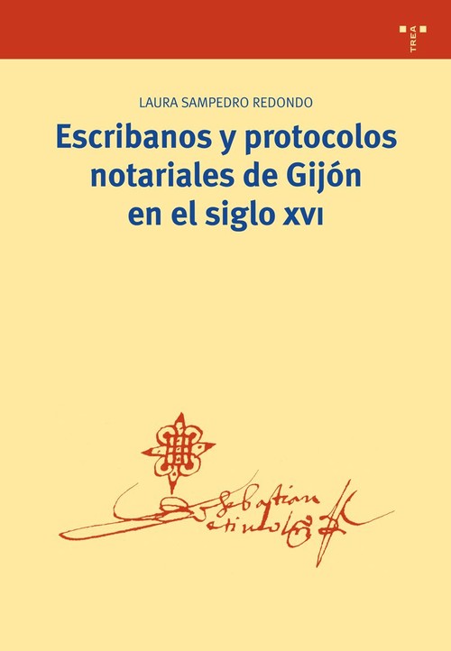 ESCRIBANOS Y PROTOCOLOS NOTARIALES DE GIJON S.XVI+CD AUDIO