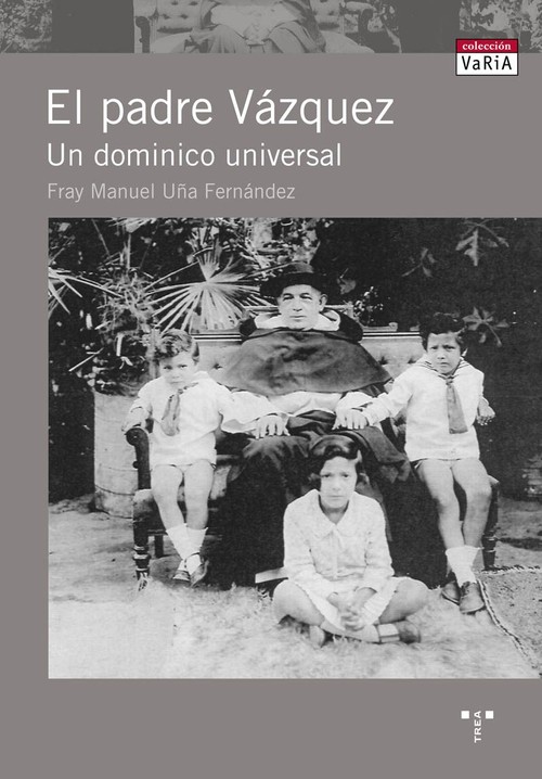 PADRE VAZQUEZ. UN DOMINICO UNIVERSAL, EL
