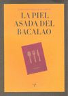 PIEL ASADA DEL BACALAO, LA