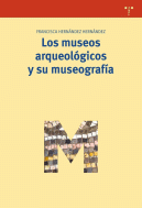 MUSEOS ARQUEOLOGICOS Y SU MUSEOGRAFIA, LOS