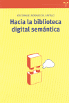 HACIA LA BIBLIOTECA DIGITAL SEMANTICA