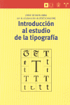 INTRODUCCION AL ESTUDIO DE LA TIPOGRAFIA