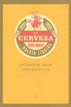 CERVEZA... POESIA LIQUIDA, LA. UN MANUAL PARA CERVESIAFILOS