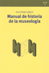 MANUAL DE HISTORIA DE LA MUSEOLOGIA