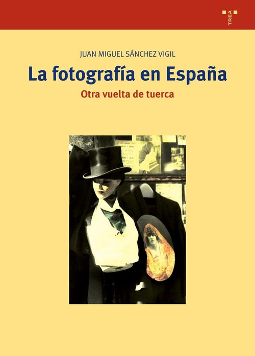 FOTOGRAFIA EN ESPA�A, LA. OTRA VUELTA DE TUERCA