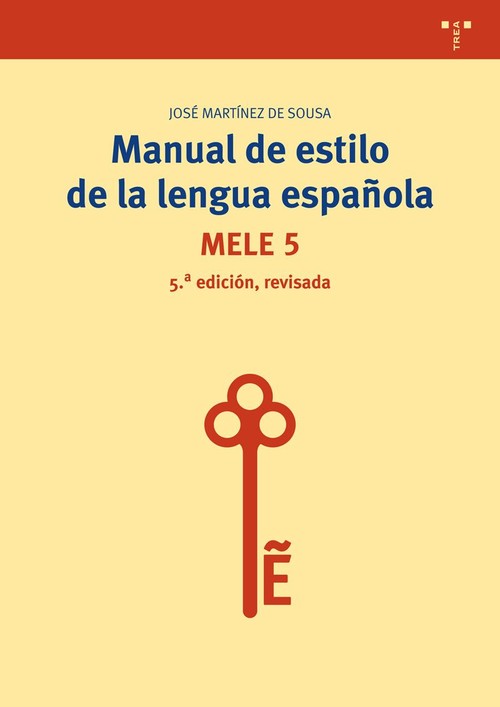 MANUAL DE ESTILO DE LA LENGUA ESPA�OLA (5� EDICION, REVISADA