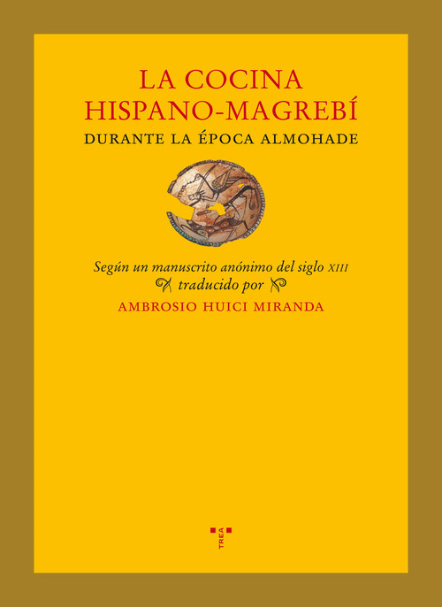 COCINA HISPANO-MAGREBI DURANTE LA EPOCA ALMOHADE, LA