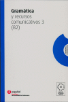 GRAMATICA Y RECURSOS COMUNICATIVOS 3 (B2) ESPA�OL