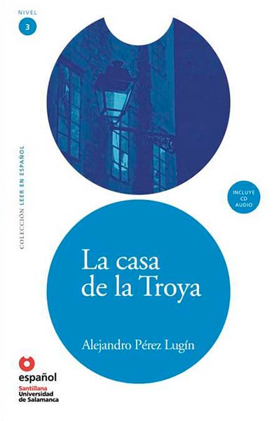 LEER EN ESPA�OL NIVEL 3 LA CASA DE TROYA + CD