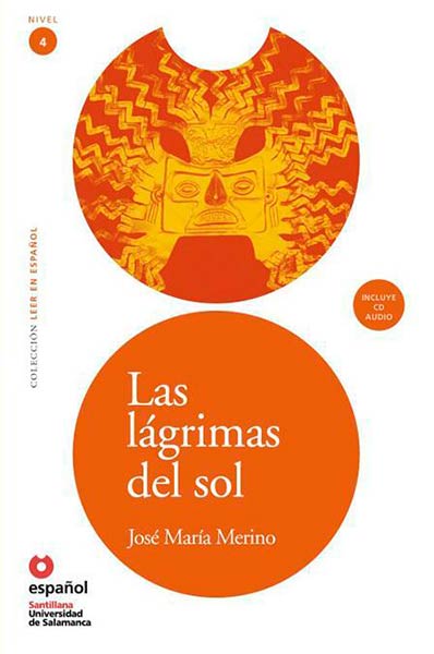 LEER EN ESPA�OL NIVEL 4 LAS LAGRIMAS DEL SOL + CD