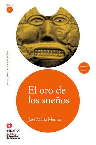 LEER EN ESPA�OL NIVEL 4 EL ORO DE LOS SUE�OS + CD