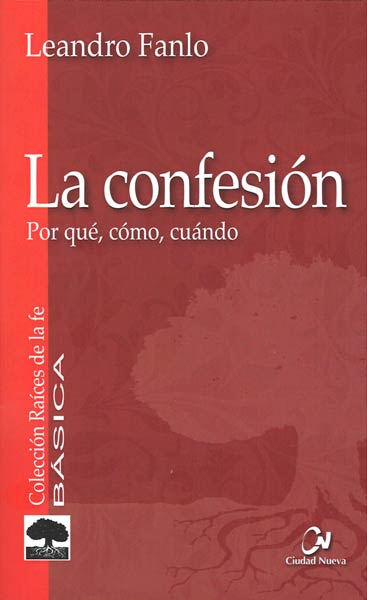 CONFESION: POR QUE, COMO, CUANDO, LA
