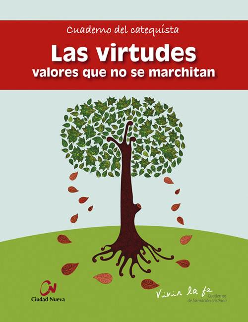 VIRTUDES, LAS. VALORES QUE NO SE MARCHITAN.CUADERNO DEL CATE