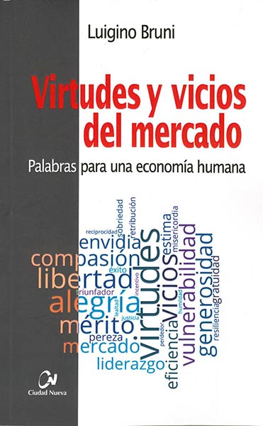 VIRTUDES Y VICIOS DEL MERCADO