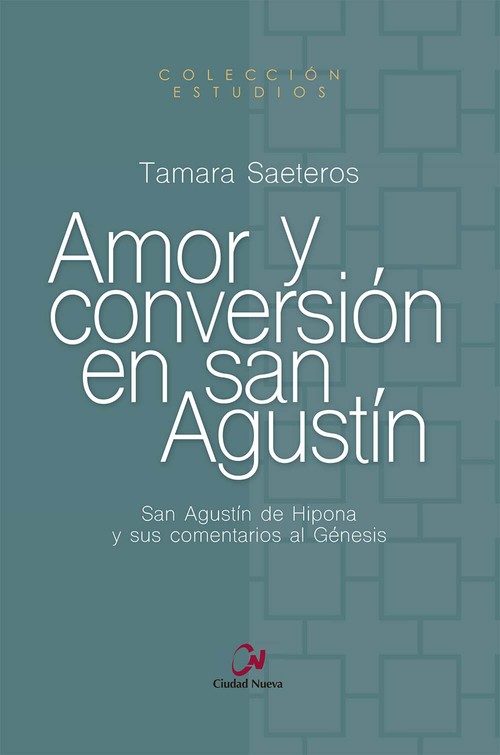 AMOR Y CONVERSION EN SAN AGUSTIN