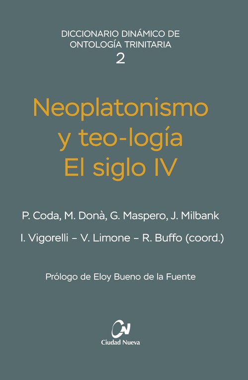 NEOPLATONISMO Y TEO-LOGIA. EL SIGLO IV