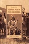 HEROES INDIOS EN EL RECUERDO