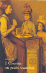 CHOCOLATE UNA PASION DEVORADA