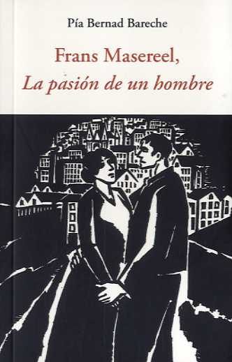 FRANS MASEREEL LA PASION DE UN HOMBRE