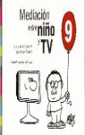 MEDIACION ENTRE NI�O Y TV