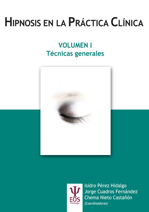 HIPNOSIS EN LA PRACTICA CLINICA VOL.I-TECNICAS GENERALES