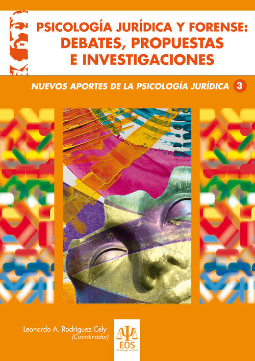 PSICOLOGIA JURIDICA Y FORENSE: DEBATES, PROPUESTAS E INVEST