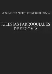 IGLESIAS PARROQUIALES DE SEGOVIA