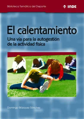 CALENTAMIENTO, EL. UNA VIA PARA LA AUTOGESTION DE LA ACTIVID