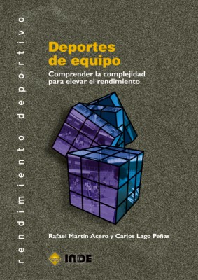 DEPORTES DE EQUIPO. COMPRENDER LA COMPLEJIDAD PARA ELEVAR EL