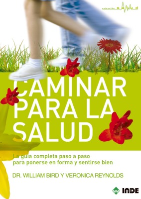CAMINAR PARA LA SALUD. LA GUIA COMPLETA PASO A PASO PARA PON
