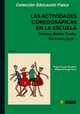 ACTIVIDADES COREOGRAFICAS EN LA ESCUELA, LAS
