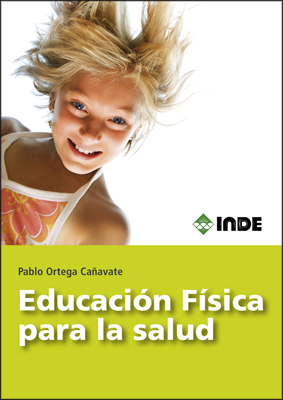 EDUCACION FISICA PARA LA SALUD. BASES TEORICAS Y APLICACION