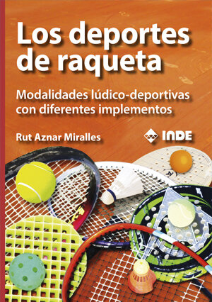 DEPORTES DE RAQUETA, LOS. MODALIDADES LUDICO-DEPORTIVAS CON