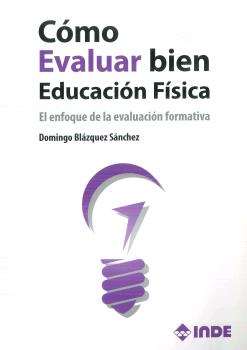 COMO EVALUAR BIEN ED. FISICA. ENFOQUE EVALUACION FORMATIVA
