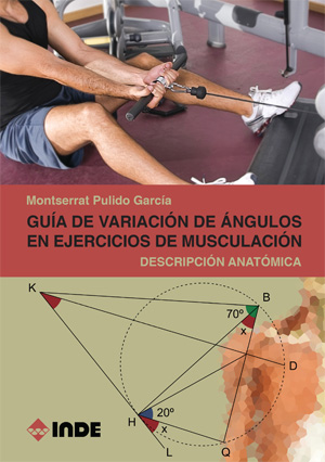 GUIA DE VARIACION DE ANGULOS EN EJERCICIOS DE MUSCULACION. D