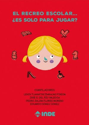 RECREO ESCOLAR�ES SOLO PARA JUGAR?