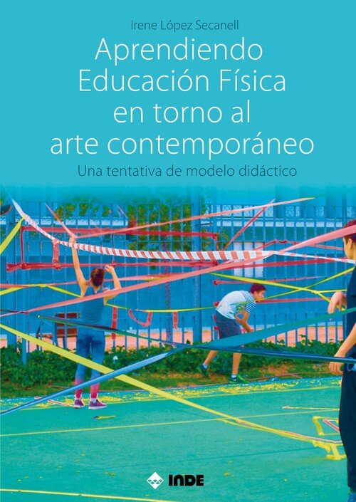 APRENDIENDO EDUCACION FISICA EN TORNO AL ARTE CONTEMPORANEO.