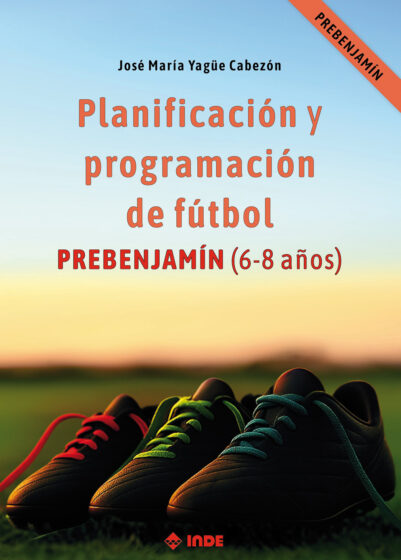PLANIFICACION Y PROGRAMACIN DE FUTBOL: PREBENJAMIN