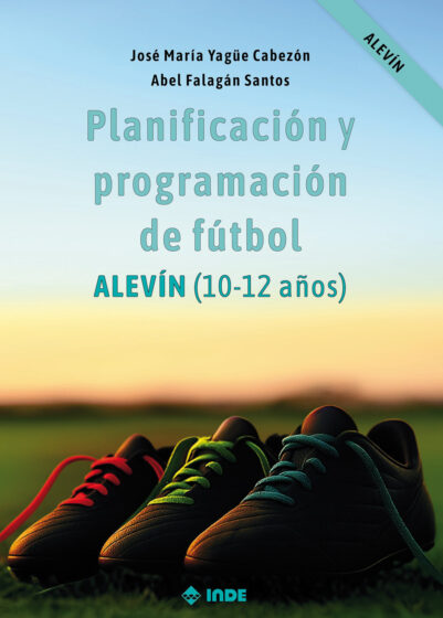 PLANIFICACION Y PROGRAMACION DE FUTBOL: ALEVIN