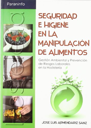 SEGURIDAD E HIGIENE EN LA MANIPULACION DE ALIMENTOS