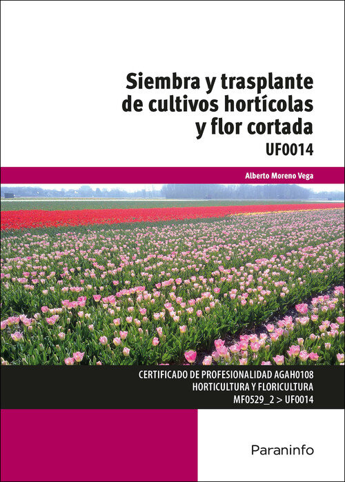 SIEMBRA Y TRASPLANTE DE CULTIVOS HORTICOLAS Y FLOR CORTADA
