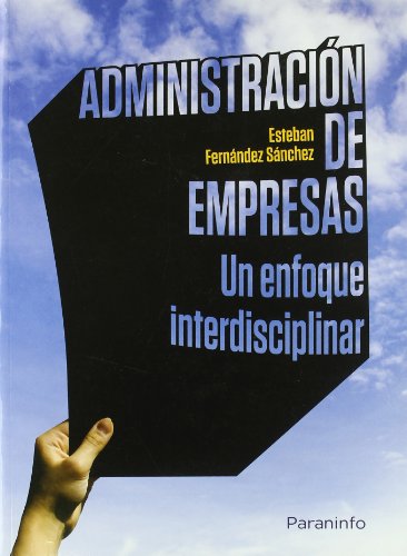 ADMINISTRACION DE EMPRESAS UN ENFOQUE INTERDISCIPLINAR