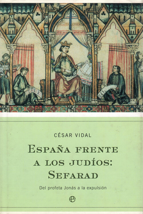 ESPA�A FRENTE A LOS JUDIOS: SEFARAD