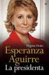 ESPERANZA AGUIRRE.LA PRESIDENTA