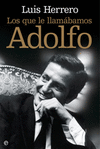 QUE LE LLAMABAMOS ADOLFO , LOS