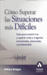 COMO SUPERAR LAS SITUACIONES MAS DIFICILES
