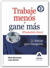 TRABAJE MENOS Y GANE MAS 3�ED