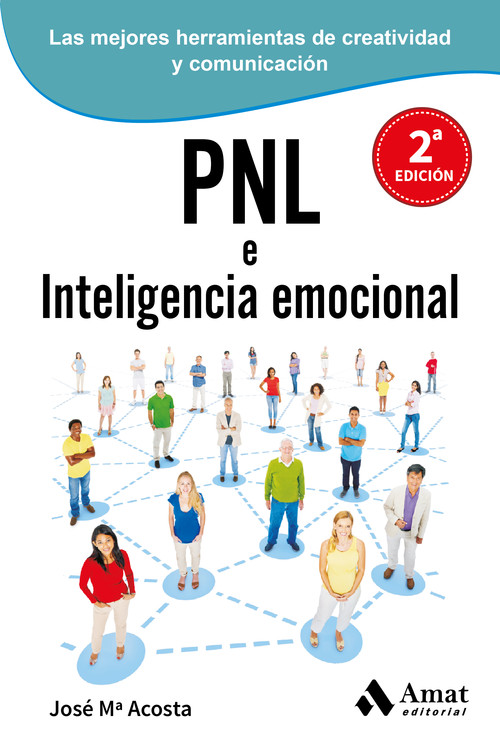 PNL (PROGRAMACION NEUROLING?ISTICA) E INTELIGENCIA EMOCIONAL