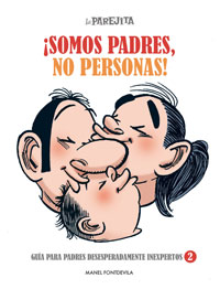 SOMOS PADRES,NO PERSONAS-LA PAREJITA