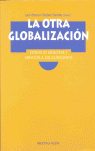OTRA GLOBALIZACION, LA